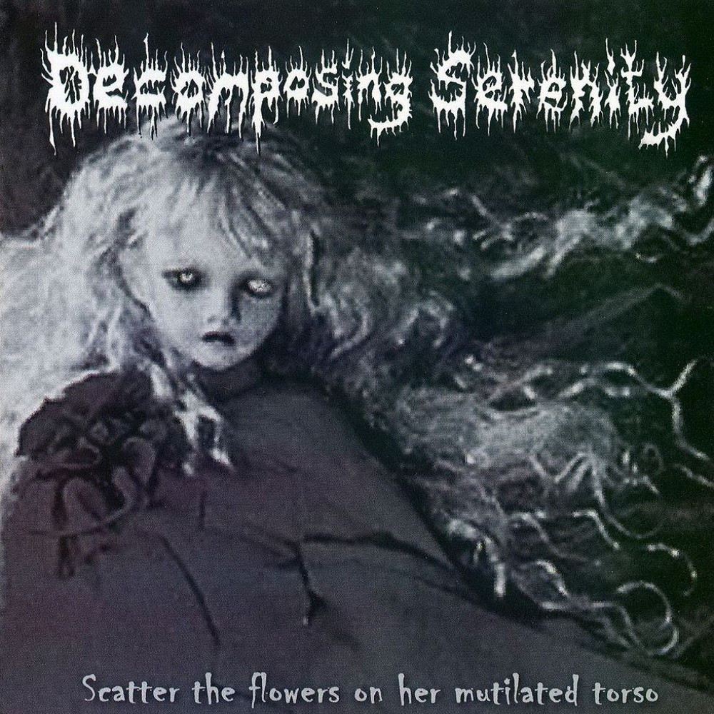 Decomposing Serenity - Scatter The Flowers On Her Mutilated Torso (CD IMPORTADO USADO)