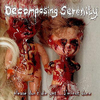 Decomposing Serenity - Please Don't Die Yet... I'm Not Done (CD IMPORTADO USADO)