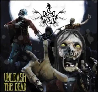 Dead Will Walk - Unleash The Dead (LP 7'')