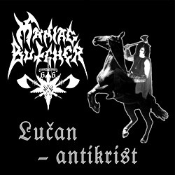 Maniac Butcher – Lučan - Antikrist (CD USADO)