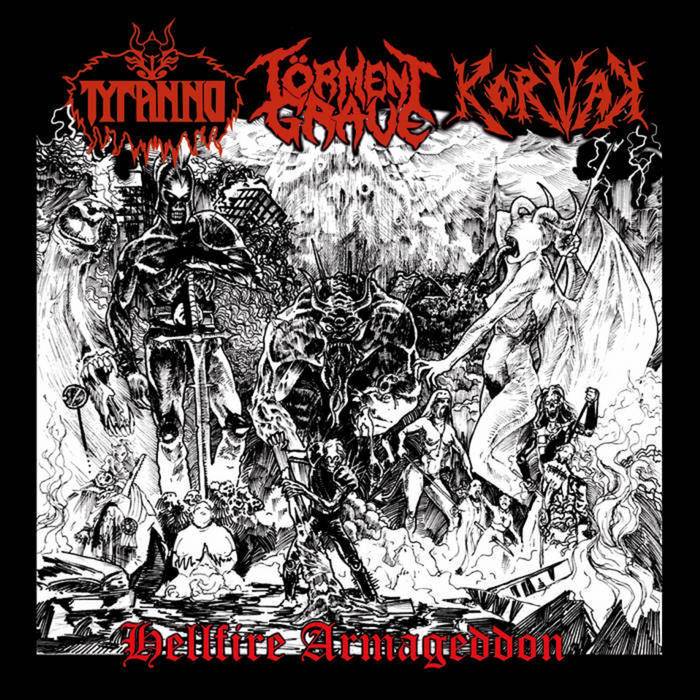 Tyranno / Torment Grave / Korvak - Hellfire Armageddon (SPLIT)