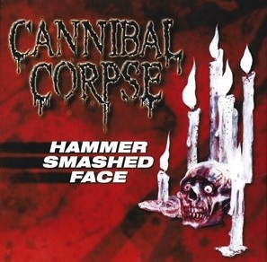 Cannibal Corpse - Hammer Smashed Face (EP)