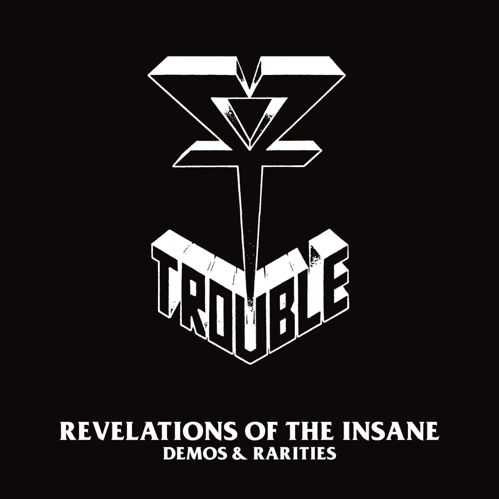 Trouble - Revelations Of The Insane (Demos e Rarities) (CD DUPLO)