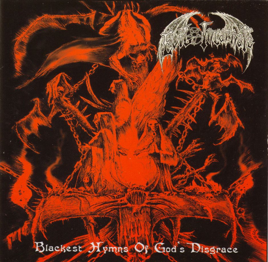 Evil Incarnate - Blackest Hyms Of Gods Disgrace