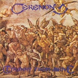Ceremony - Tyranny From Above (SLIPCASE)