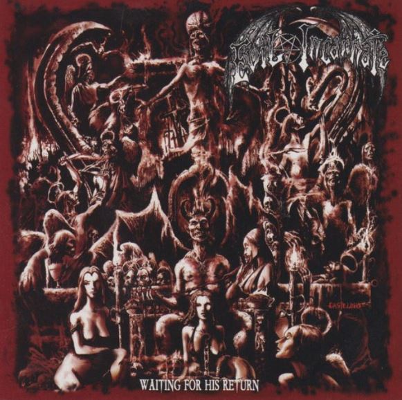 Evil Incarnate - Waiting For His Return