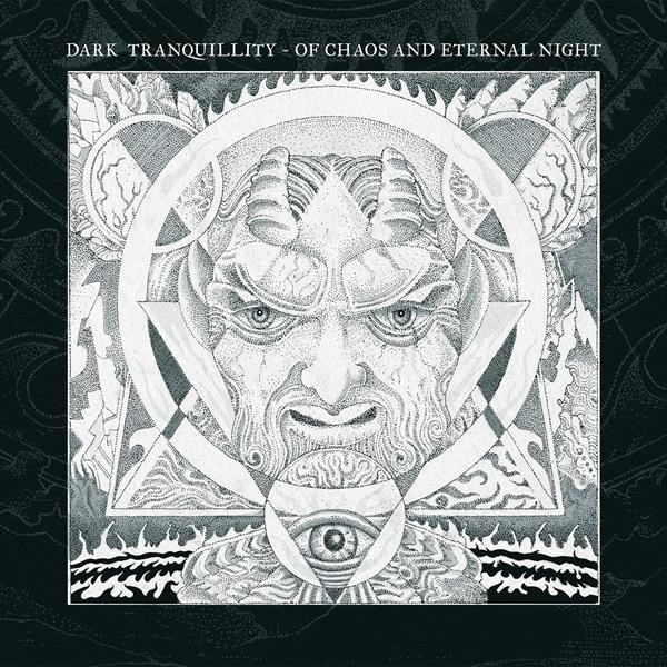 Dark Tranquillity - Of Chaos And Eternal Night