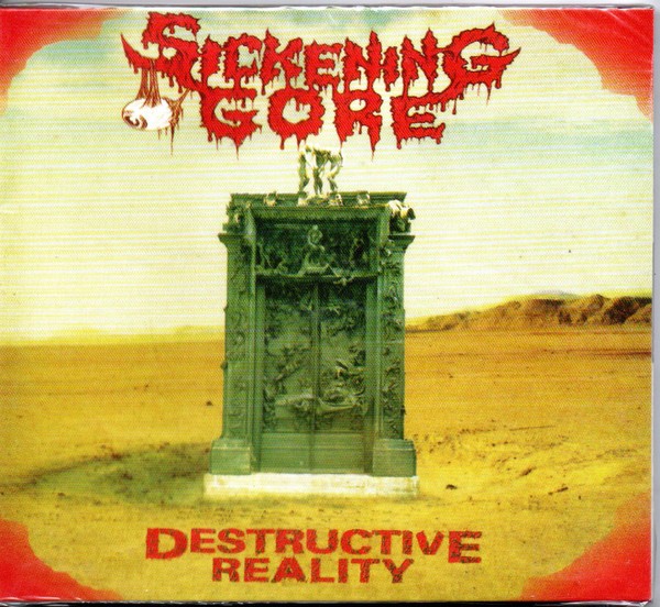 Sickening Gore - Destructive Reality (LACRADO)