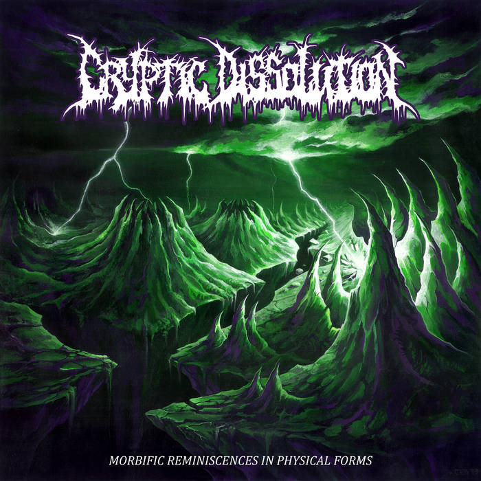 Cryptic Dissolution - Morbific Reminiscece Of Phisical Forms