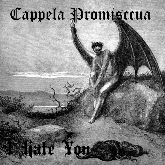 Cappela Promisccua - I hate You